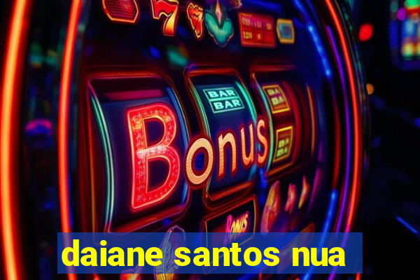 daiane santos nua